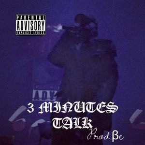 3 MINUTES TALK (Explicit)