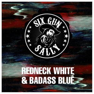 Redneck White & Badass Blue (Explicit)