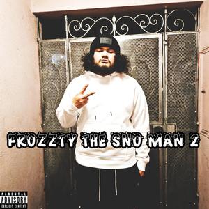 Frozzty The Sno Man 2 (Explicit)