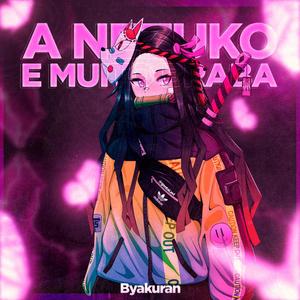 A Nezuko é muito braba (Explicit)