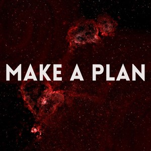 Make A Plan