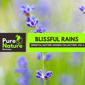 Blissful Rains - Oriental Nature Sounds Collection, Vol.6