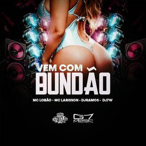 Vem com Bundão (Explicit)