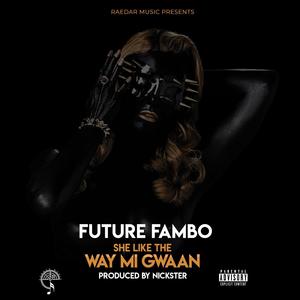 She like the Way Mi Gwaan (Explicit)