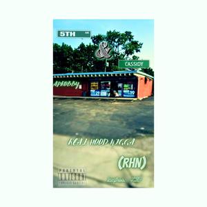 Real Hood Nigga (RHN) (Explicit)