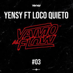 Vamo Al Flow 03(feat. El Loco Quieto) (Explicit)
