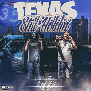 Texas Still Holdin' (Explicit)