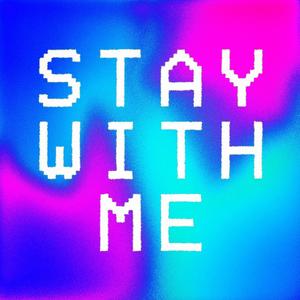 Stay With Me