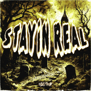 STAYIN REAL (Explicit)