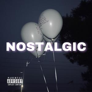 Nostalgic (Explicit)