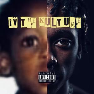 IV THE KULTURE (UNMASTERED) [Explicit]