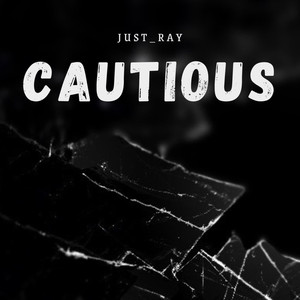 Cautious (Explicit)