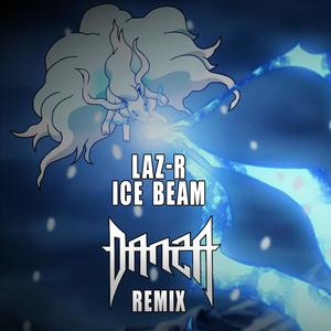 ICE BEAM (DANZA Remix)