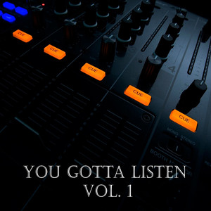 You Gotta Listen, Vol. 1