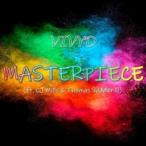 Masterpiece(feat. CJ Mills & Thomas Saddler III)