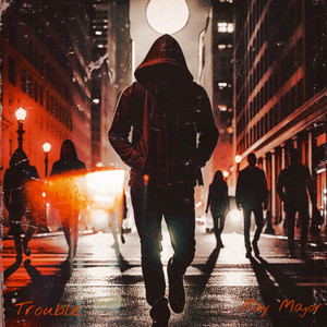 Trouble