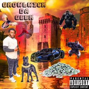 Growlwick Da Geek (Explicit)