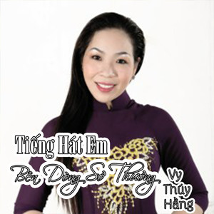 Tiếng Hát Em Bên Dòng Sở Thưởng #1