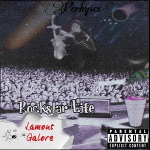 Rockstar Life (feat. Lamont Galore) (Explicit)