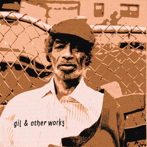 Gil, & other works. (Explicit)