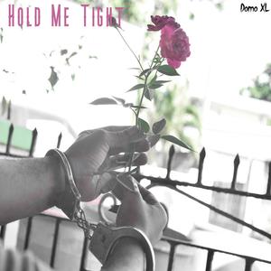 Hold Me Tight (Explicit)