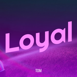 Loyal