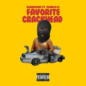 Favorite Crackhead (feat. Puablo15) [Explicit]