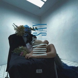 Ailym - Don't Say