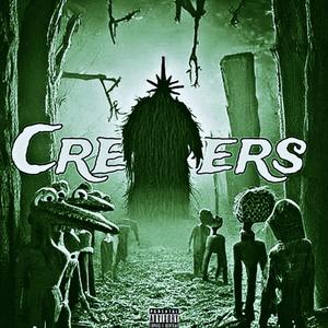 Creepers (Explicit)