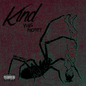 Kind (feat. Yung Profitt & Skelli) [Explicit]