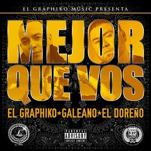 Mejor Que Vos (feat. El Doreño & Galeano) [Explicit]