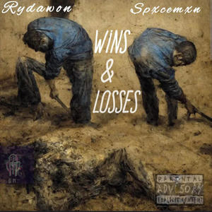 Wins And Losses (feat. RYDAWON) [Explicit]