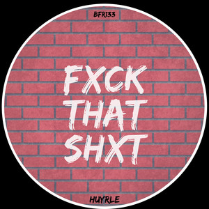 **** That **** (Original Mix|Explicit)