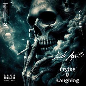 Crying & Laughing (Explicit)