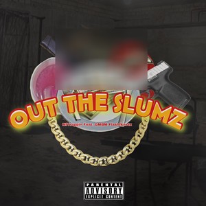 Out The Slumz (feat. FlashAfknStax) [Explicit]