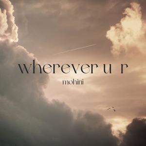 wherever u r