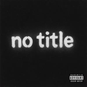 NO TITLE (Explicit)