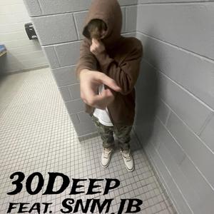 30 Deep (Explicit)