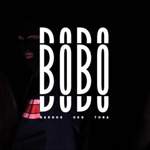 BOBO (feat. KDG THE FAT & Toba) (Explicit)