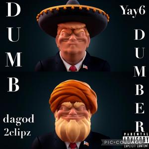 Dumb and Dumber (feat. Yay6) (Explicit)