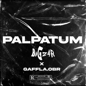PALPATUM (feat. GAFFLA.OBR) (Explicit)