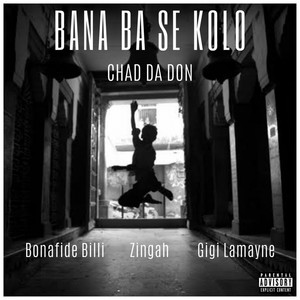 Bana Ba Se Kolo (Explicit)