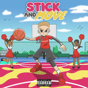 Stick And Move (Explicit)