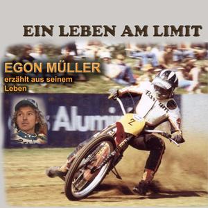 Egon Müller - Ein Leben am Limit