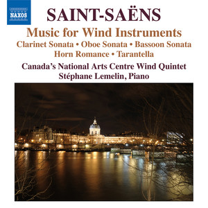 Saint-saens, C.: Music for Wind Instruments - Sonatas / Romance / Tarantelle (Canada's National Arts Centre Wind Quintet, Lemelin)