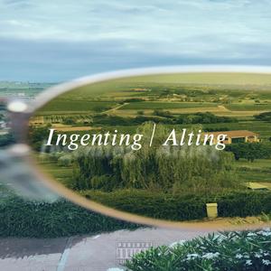 Ingenting / Alting (Explicit)