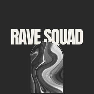 Rave Squad