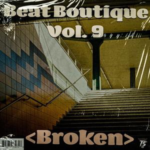 Beat Boutique Vol. 9 "Broken"