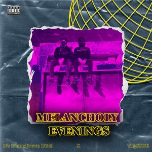 MELANCHOLY EVENINGS (Explicit)
