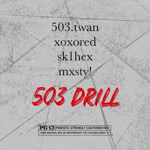503 drill (feat. MXSTY!, SK1HEX & xoxored) (Explicit)